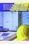 Statics And Strength Of Materials For Architecture And Building Construction