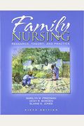Family Nursing: Research, Theory, And Practice