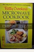 Betty Crocker's Microwave Cookbook: The Only Book A Microwave Cook Needs