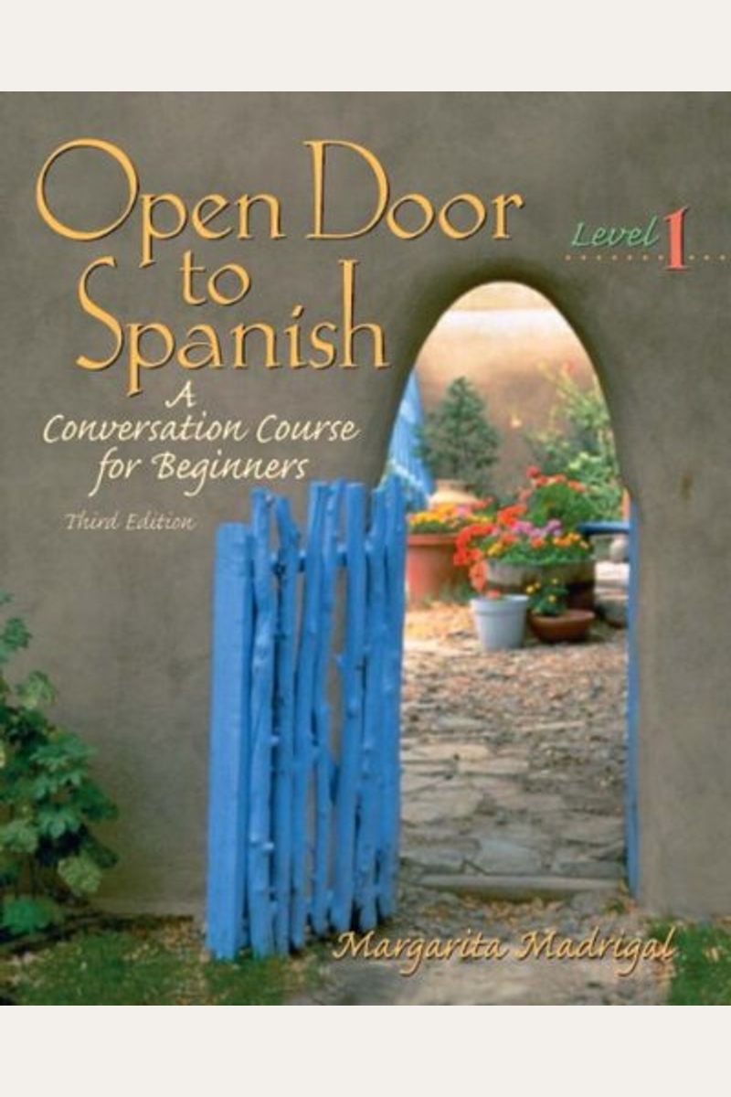 Open Door To Spanish: A Conversation Course For Beginners, Level 2, Third Edition