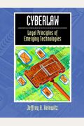 Cyberlaw: Legal Principles of Emerging Technologies