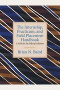 The Internship, Practicum, and Field Placement Handbook