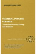 Chemical Process Control: An Introduction To Theory And Practice