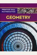Prentice Hall Math 2007 Student Edition Geometry