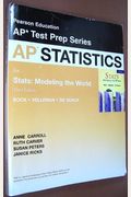 Ap Test Prep Series For Ap Statistics For Stats: Modeling The World - 3rd Edition