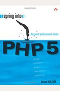 Spring Into Php 5