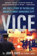 Vice: One Cop's Story Of Patrolling America's Most Dangerous City