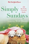 The New York Times Simply Sundays: 150 Big Sunday Crossword Puzzles