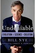 Undeniable: Evolution And The Science Of Creation
