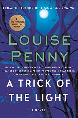 A Trick Of The Light: A Chief Inspector Gamache Novel A Trick Of The Light: A Chief Inspector Gamache Novel