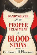 Dandy Gilver And The Proper Treatment Of Bloodstains