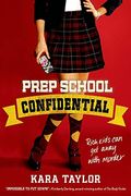 Prep School Confidential (A Prep School Confidential Novel)