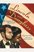 Lincoln And Douglass: An American Friendship