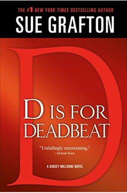 D Is for Deadbeat: A Kinsey Millhone Mystery D Is for Deadbeat: A Kinsey Millhone Mystery