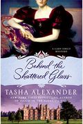 Behind The Shattered Glass: A Lady Emily Mystery (Lady Emily Mysteries)