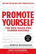 Promote Yourself: The New Rules For Career Success