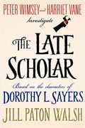 The Late Scholar: The New Lord Peter Wimsey / Harriet Vane Mystery  (Lord Peter Wimsey And Harriet Vane Mysteries, Book 4)