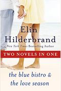 One Summer: Two Novels: The Blue Bistro And The Love Season