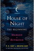 House of Night: The Beginning: Marked and Betrayed