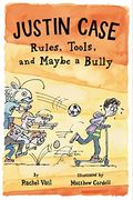 Justin Case: Rules, Tools, And Maybe A Bully