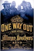 One Way Out: The Inside History Of The Allman Brothers Band