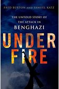 Under Fire: The Untold Story Of The Attack In Benghazi