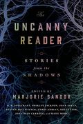 The Uncanny Reader: Stories From The Shadows