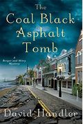 The Coal Black Asphalt Tomb