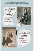 The Force Of Things: A Marriage In War And Peace