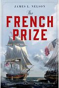 The French Prize: A Novel