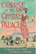 The Corpse At The Crystal Palace: A Daisy Dalrymple Mystery (Daisy Dalrymple Mysteries)