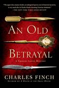 An Old Betrayal: A Charles Lenox Mystery (Charles Lenox Mysteries)
