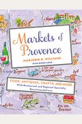 Markets Of Provence: Food, Antiques, Crafts, And More