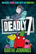 The Deadly 7: Who Needs Friends When You've Got Monsters?