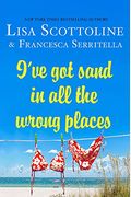 I've Got Sand In All The Wrong Places (The Amazing Adventures Of An Ordinary Woman)