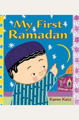 My First Ramadan My First Ramadan