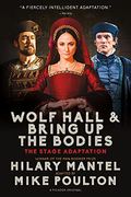 Wolf Hall & Bring Up The Bodies: The Stage Adaptation
