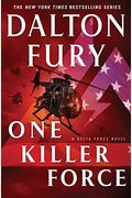 One Killer Force: A Delta Force Novel