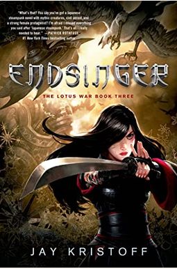 Endsinger: The Lotus War Book Three Endsinger: The Lotus War Book Three