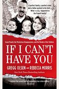 If I Can't Have You: Susan Powell, Her Mysterious Disappearance, And The Murder Of Her Children