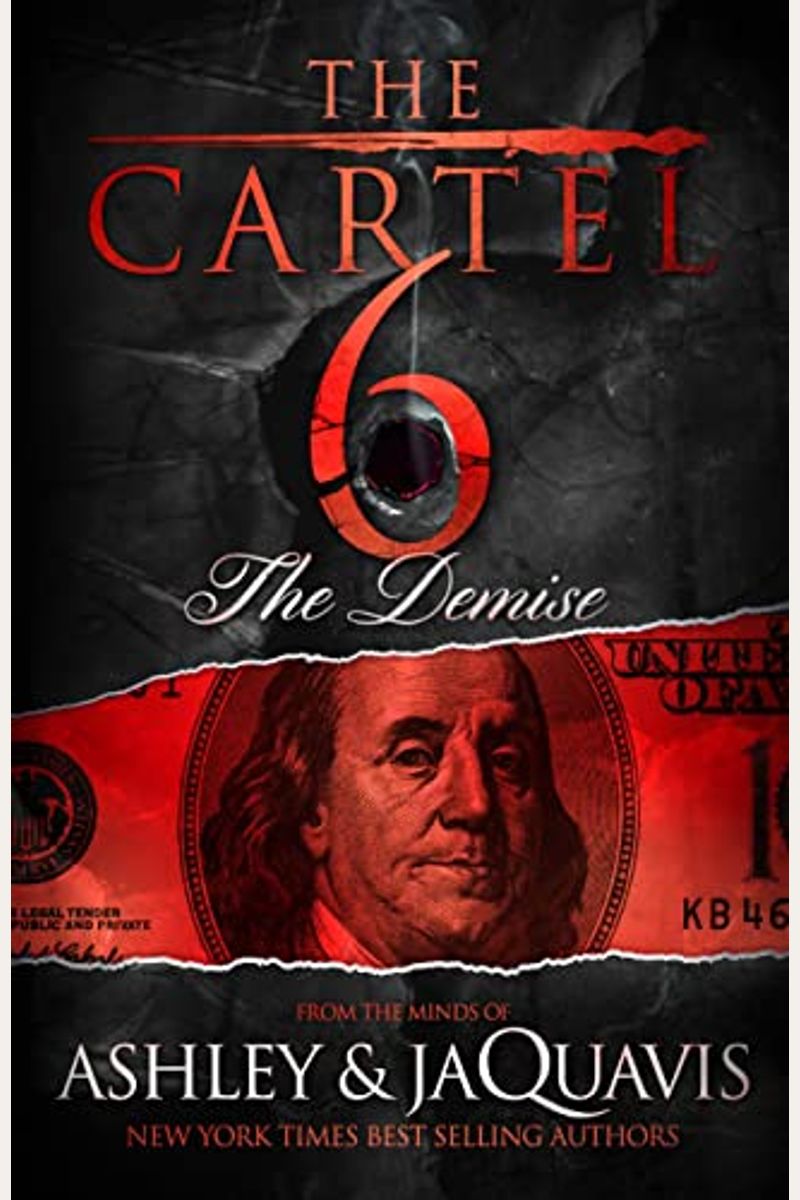 The Cartel 6: The Demise  (Cartel Series, Book 6)