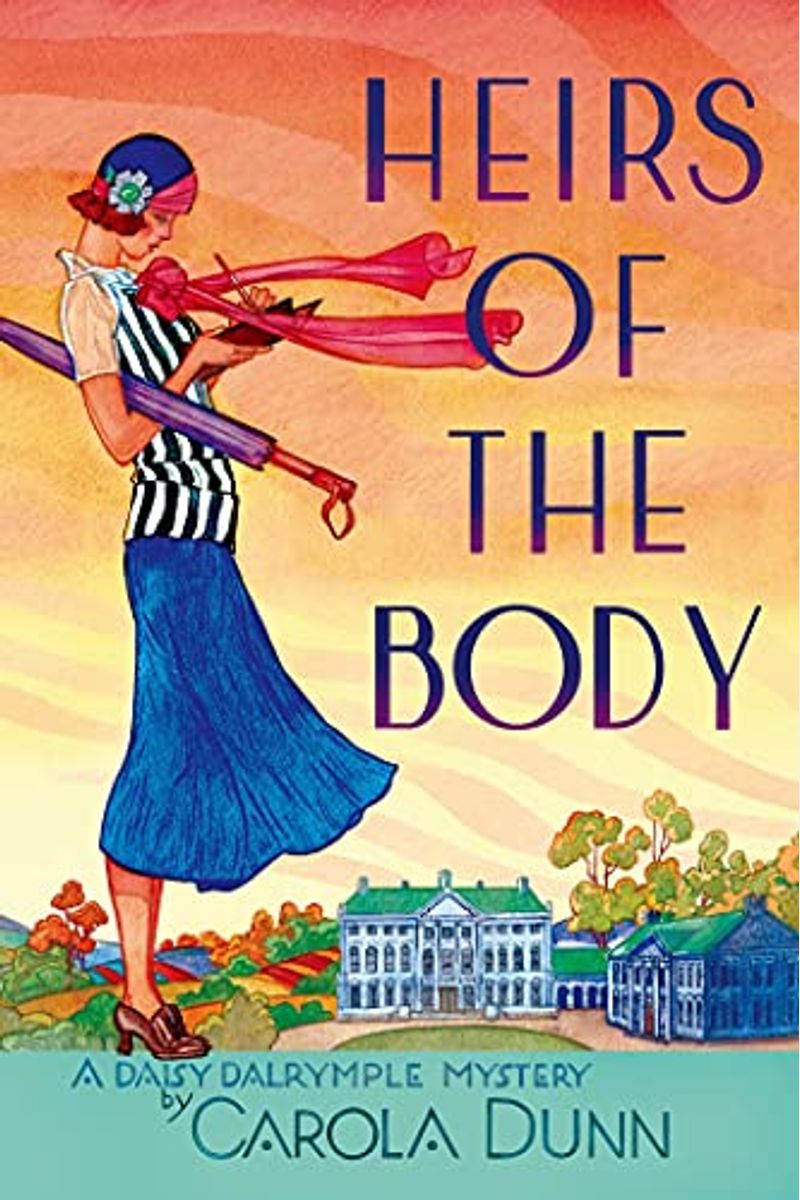 Heirs Of The Body: A Daisy Dalrymple Mystery (Daisy Dalrymple Mysteries)