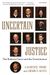 Uncertain Justice: The Roberts Court And The Constitution