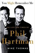 You Might Remember Me: The Life And Times Of Phil Hartman
