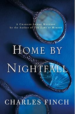 Home By Nightfall: A Charles Lenox Mystery Home By Nightfall: A Charles Lenox Mystery