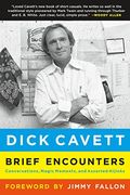 Brief Encounters: Conversations, Magic Moments, And Assorted Hijinks