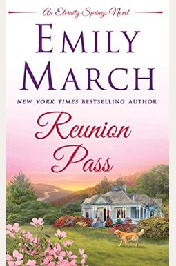 Reunion Pass: Eternity Springs 11: A Heartwarming, Uplifting, Feel-Good Romance Series Reunion Pass: Eternity Springs 11: A Heartwarming, Uplifting, Feel-Good Romance Series