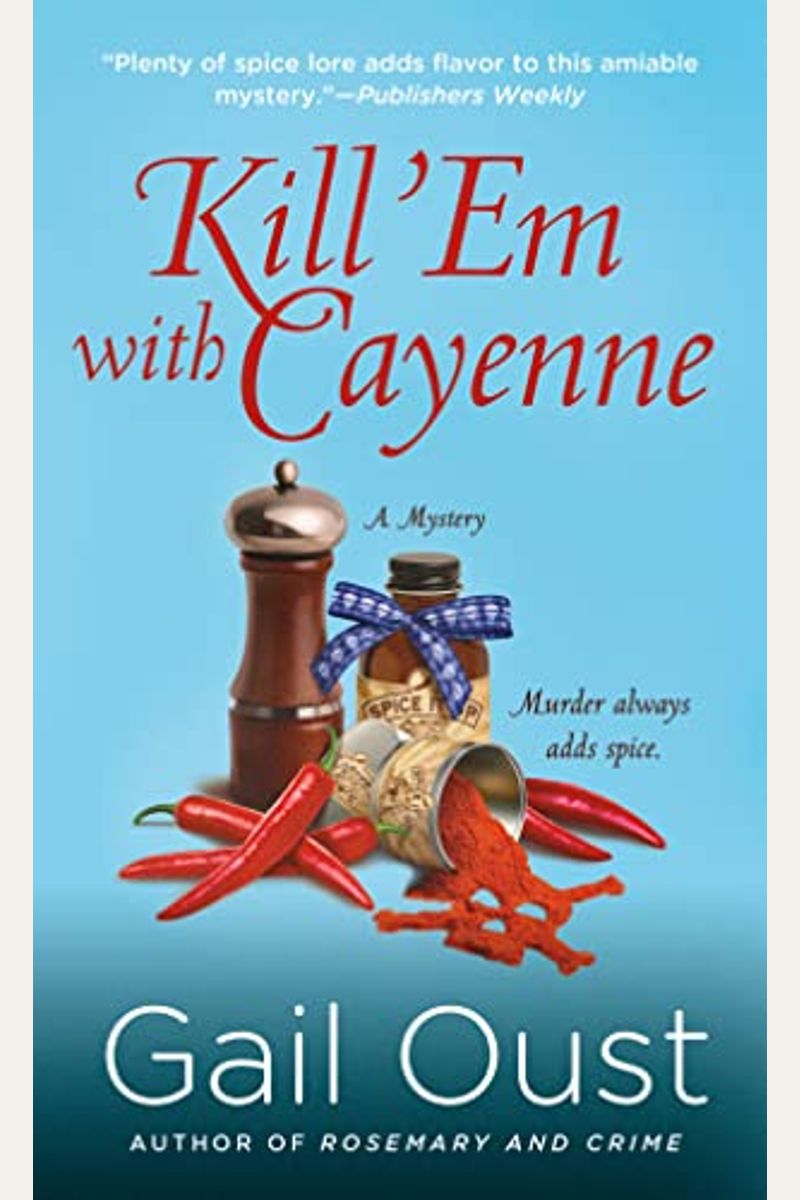 Kill 'Em With Cayenne: A Spice Shop Mystery