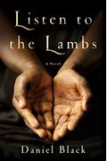 Listen To The Lambs: A Novel