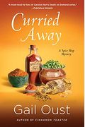 Curried Away: A Spice Shop Mystery (Spice Shop Mystery Series)